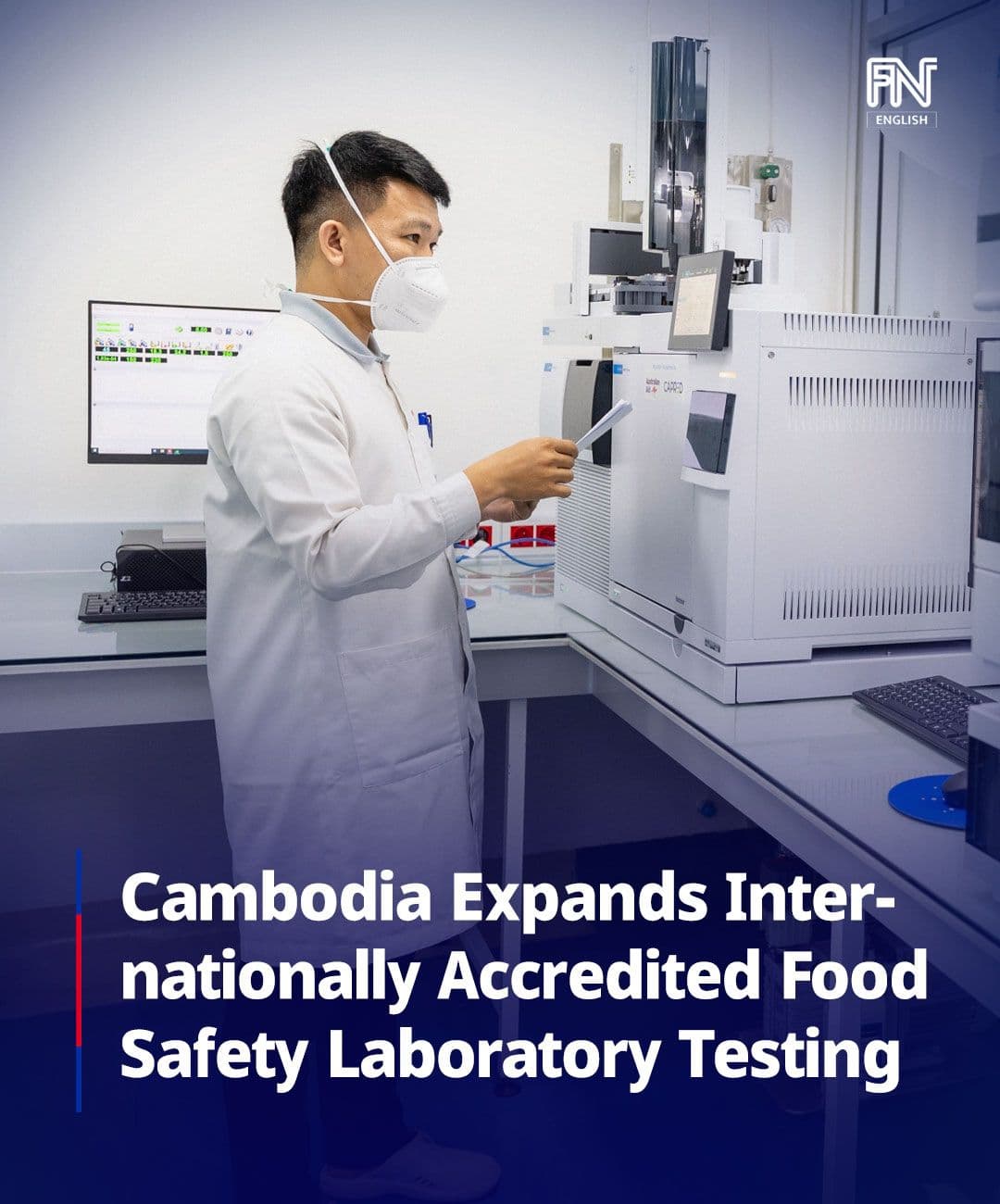 Cambodia Expands Internationally Accredited Food Safety Laboratory Testing